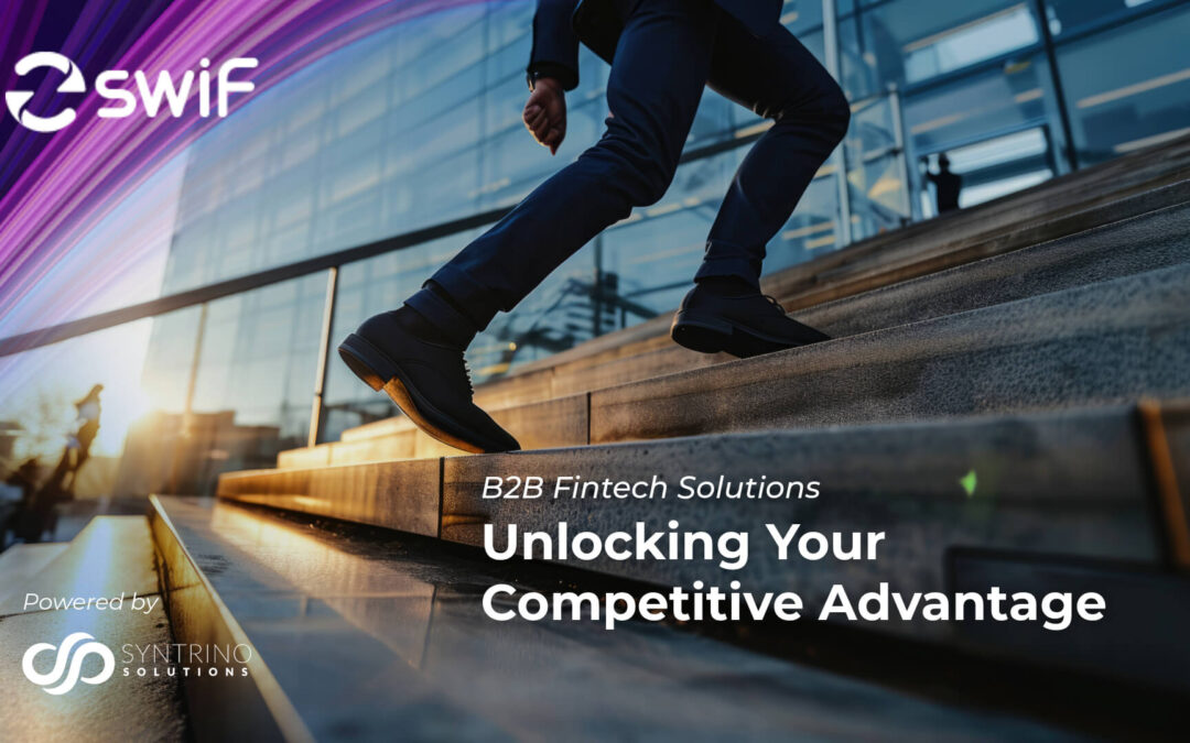 B2B Fintech Solutions: Unlocking Your Competitive Advantage