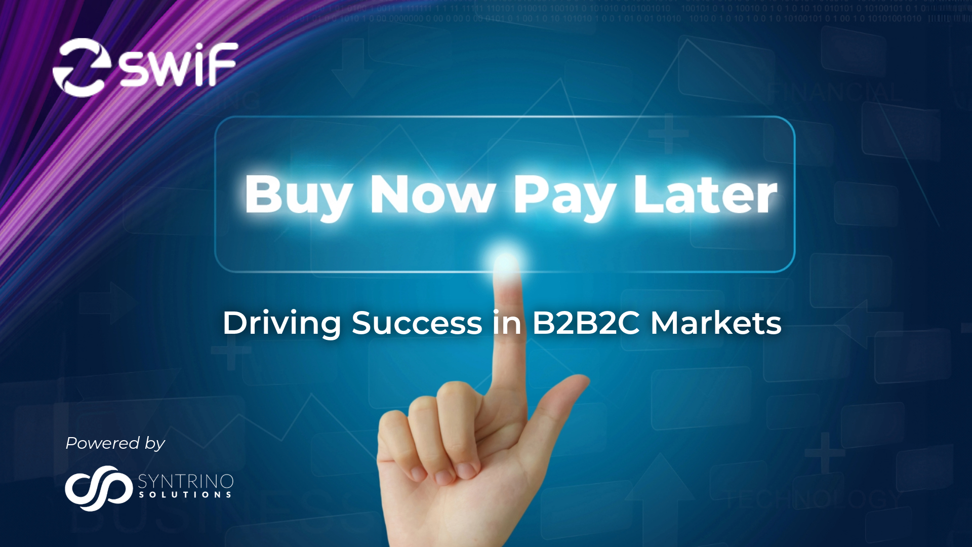 Buy Now Pay Later: Driving Success in B2B2C Markets - SwiF Fintech