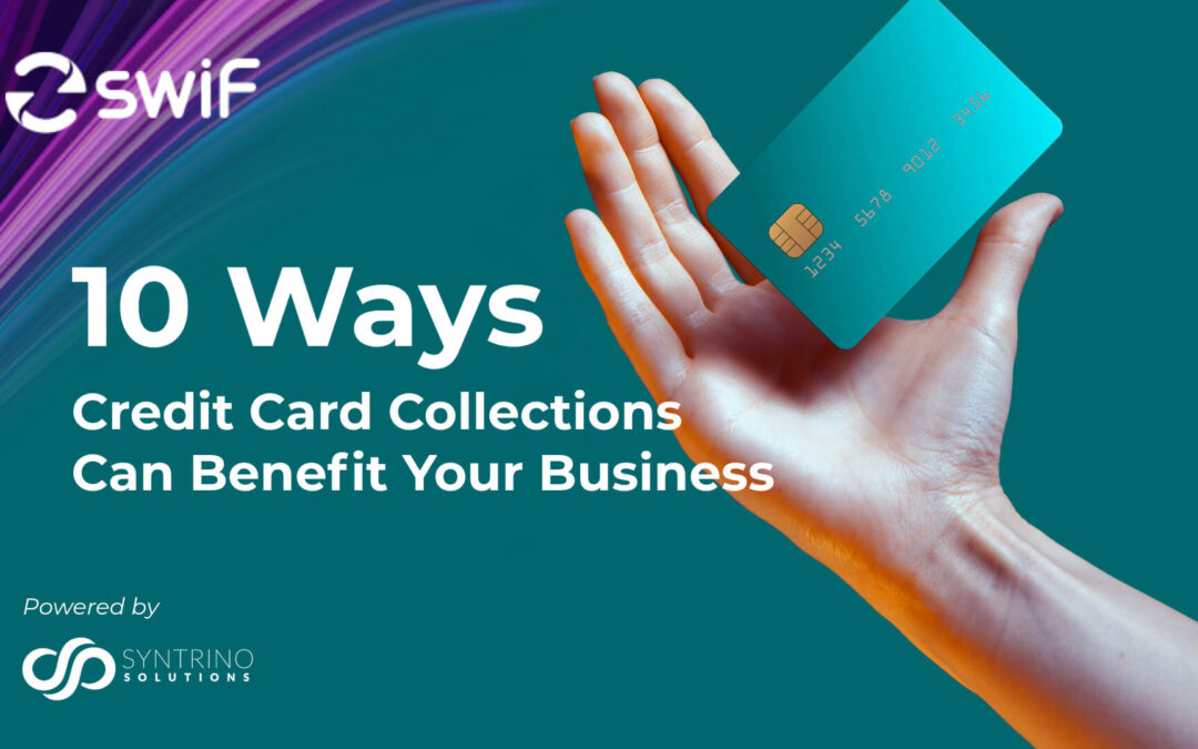 10 Ways Credit Card Collections Can Benefit Your Business